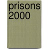 Prisons 2000 by Unknown