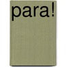 Para! by Jacob van Duijn
