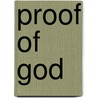 Proof Of God door A.J. Grady