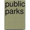Public Parks by Frederick Law Olmstead