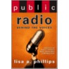 Public Radio door Lisa A. Phillips