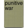 Punitive War by Clay Mountcastle