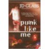 Punk Like Me