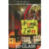 Punk and Zen by J.D. Glass