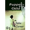 Puppet Child by Talia Carner