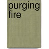 Purging Fire by Marlene Mesot
