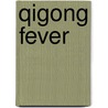Qigong Fever door David Palmer
