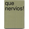 Que Nervios! door Teresa Mlawer