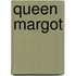 Queen Margot