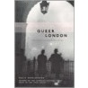 Queer London door Matt Houlbrook
