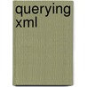 Querying Xml door Stephen Buxton