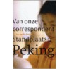 Standplaats Peking door J. van der Putten