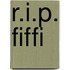 R.I.P. Fiffi