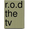 R.O.D The Tv door Miriam T. Timpledon