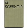 Ra Kyung-Min by Miriam T. Timpledon
