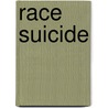Race Suicide door Myre St. Wald Iseman