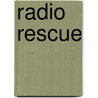 Radio Rescue by Badoe A