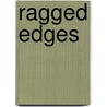 Ragged Edges door Charles R. Ringma