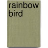 Rainbow Bird door Eric Maddern