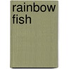 Rainbow Fish by Sarah Snashall