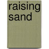 Raising Sand door Wise Publications