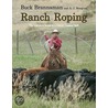 Ranch Roping by Buck Brannaman