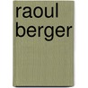 Raoul Berger door Raoul Berger
