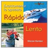 Rapido Lento door Sharon Gordon