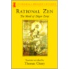 Rational Zen by Thomas Cleary