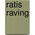 Ratis Raving