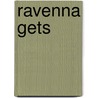 Ravenna Gets by Tony Burgess