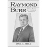 Raymond Burr by Ona L. Hill