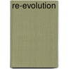 Re-Evolution by Victor Gutierrez