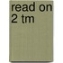 Read On 2 Tm