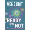 Ready or Not door Meg Carbot