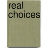 Real Choices door Beth Kiyoko Jamieson