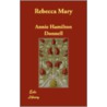 Rebecca Mary door Annie Hamilton Donnell