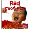 Red Food Fun by Lisa Bullard