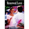 Renewed Love door Dusty Hart