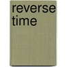 Reverse Time by Cheryl Hill