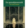 De sprookjeswereld van John Bauer door Mark S. Bauer