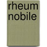 Rheum Nobile by Miriam T. Timpledon