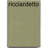 Ricciardetto by Niccolo` Forteguerri