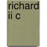 Richard Ii C door Onbekend