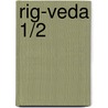 Rig-Veda 1/2 by Unknown