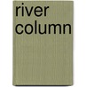 River Column door Maj-Gen Henry Brackenbury