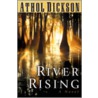 River Rising by Athol Dickson