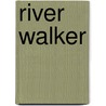 River Walker door Cate Culpepper