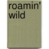 Roamin' Wild