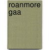 Roanmore Gaa door Miriam T. Timpledon
